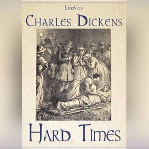 Hard Times, Charles Dickens