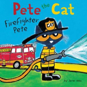 Pete the Cat Firefighter Pete, James Dean