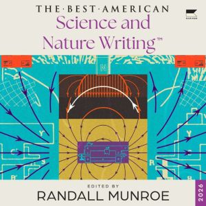 The Best American Science and Nature ..., Randall Munroe