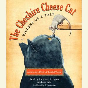 The Cheshire Cheese Cat A Dickens of..., Carmen Agra Deedy