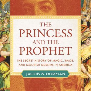 The Princess and the Prophet, Jacob Dorman