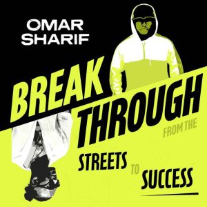 Breakthrough: From the streets to success