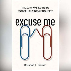 Excuse Me, Rosanne J. Thomas