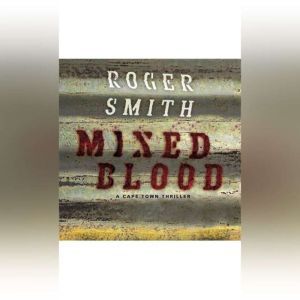 Mixed Blood, Roger Smith