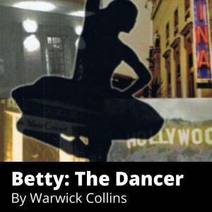 Betty The Dancer, Warwick Collins