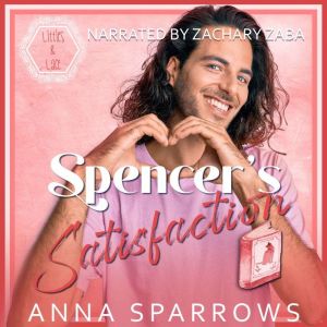 Spencer's Satisfaction: An MM Age Play Romance