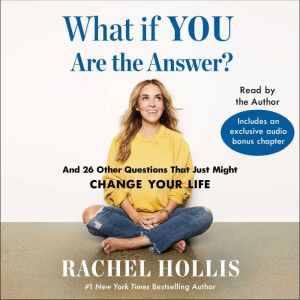What If YOU Are the Answer?, Rachel Hollis