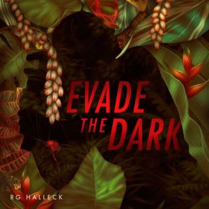 Evade the Dark, RG Halleck