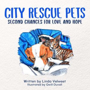 City Rescue Pets: Second Chances for Love and Hope