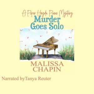 Murder Goes Solo: A Piper Haydn Piano Mystery #1