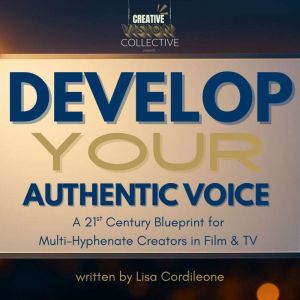 Develop Your Authentic Voice, Lisa Cordileone