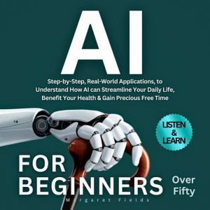 AI For Beginners Over Fifty, Margaret Fields