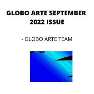 GLOBO ARTE SEPTEMBER 2022 ISSUE, Globo Arte team