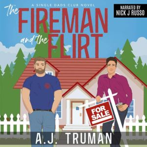 The Fireman and the Flirt, A.J. Truman