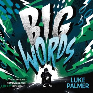 Big Words, Luke Palmer