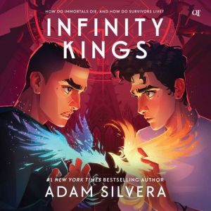 Infinity Kings, Adam Silvera