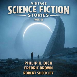 Vintage Science Fiction Stories Vol. ..., Philip K. Dick