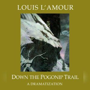 Down the Pogonip Trail, Louis LAmour