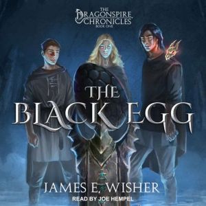 The Black Egg, James E. Wisher