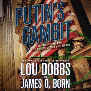 Putins Gambit, Lou Dobbs