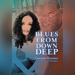Blues From Down Deep, Gwynne Forster