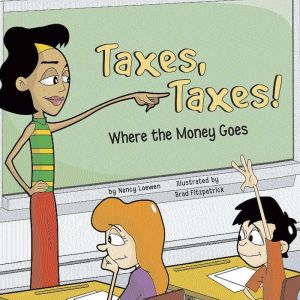 Taxes, Taxes!, Nancy Loewen