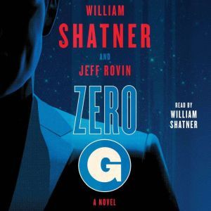Zero-G: Book 1, William Shatner
