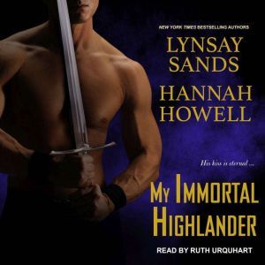 My Immortal Highlander, Hannah Howell