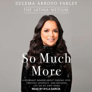 So Much More, Zulema Arroyo Farley