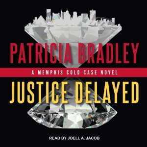 Justice Delayed, Patricia Bradley