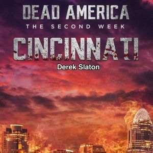 Dead America The Second Week  Cinci..., Derek Slaton