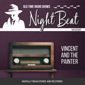 Night Beat Vincent and the Painter, Russell Hughes