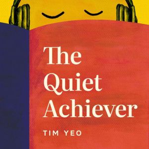 The Quiet Achiever