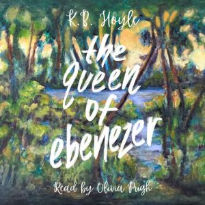 The Queen of Ebenezer, K. B. Hoyle