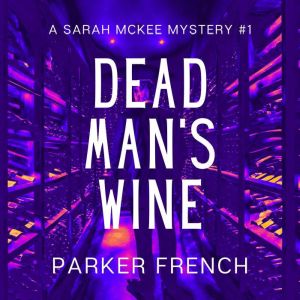 Dead Man's Wine: A Sarah McKee Mystery