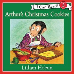 Arthurs Christmas Cookies, Lillian Hoban