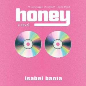 Honey: A Novel