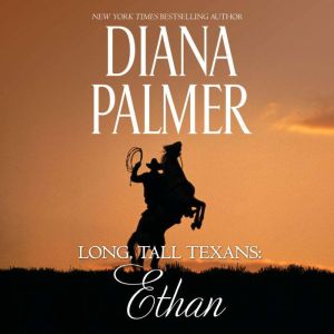 Long, Tall Texans Ethan, Diana Palmer