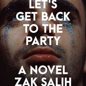 Lets Get Back to the Party, Zak Salih