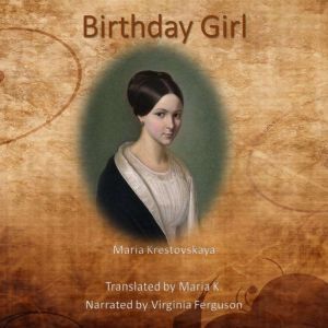 Birthday Girl, Maria Krestovskaya
