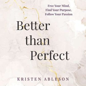 Better than Perfect, Kristen Ableson