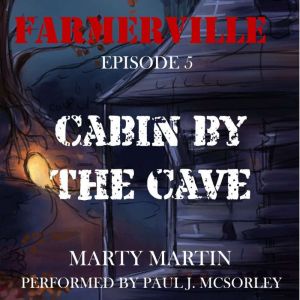 Farmerville Episode 5, Marty Martin