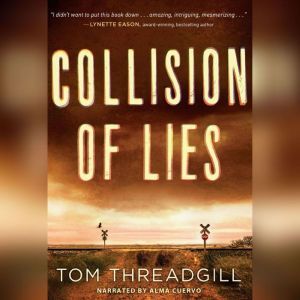 Collision of Lies, Tom Threadgill