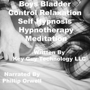 Boys Bladder Self Hypnosis Hypnothera..., Key Guy Technology LLC
