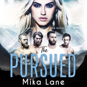 The Pursued: A Steamy Forced Proximity New Adult Romance