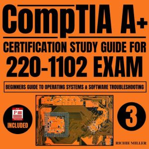 CompTIA A Certification Study Guide ..., Richie Miller