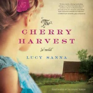The Cherry Harvest, Lucy Sanna