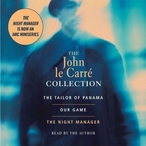 John Le Carre Value Collection: Tailor of Panama, Our Game, and Night Manager, John le CarrA©