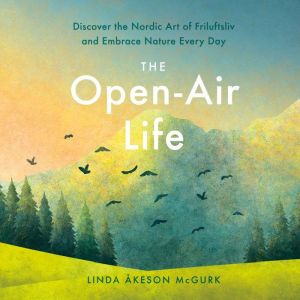 The OpenAir Life, Linda Akeson Mcgurk