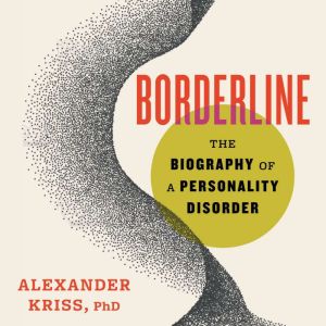 Borderline, Alexander Kriss, PhD